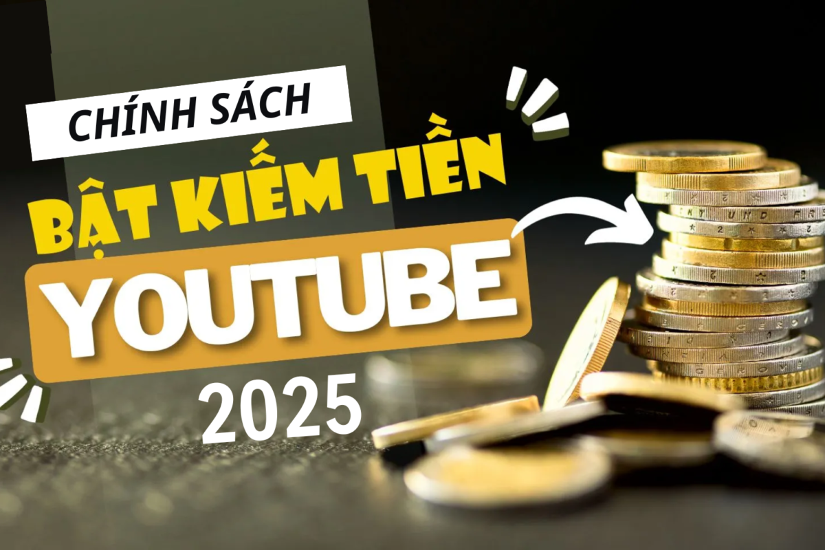 Chính Sách Bật Kiếm Tiền YouTube 2025 Đã Siết Chặt Hơn Nhiều