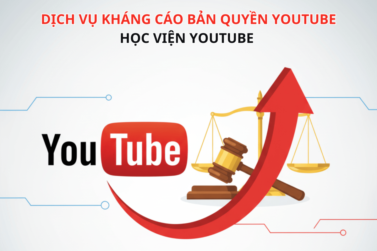 Dịch Vụ Kháng Cáo Bản Quyền YouTube Của Học Viện YouTube